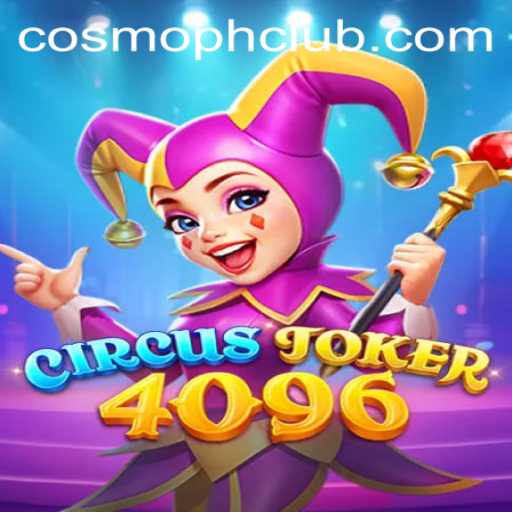 CircusJoker4096: A Captivating Circus-Themed Adventure with COSMOPH Surprises