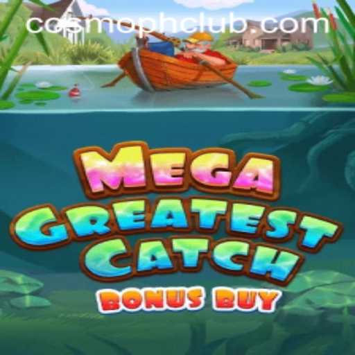Explore the Excitement of MegaGreatestCatchBonusBuy: A Deep Dive into the Game with COSMOPH