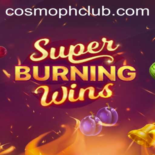 Discover the Thrills of SuperBurningWins: A Gaming Experience Enhanced with COSMOPH